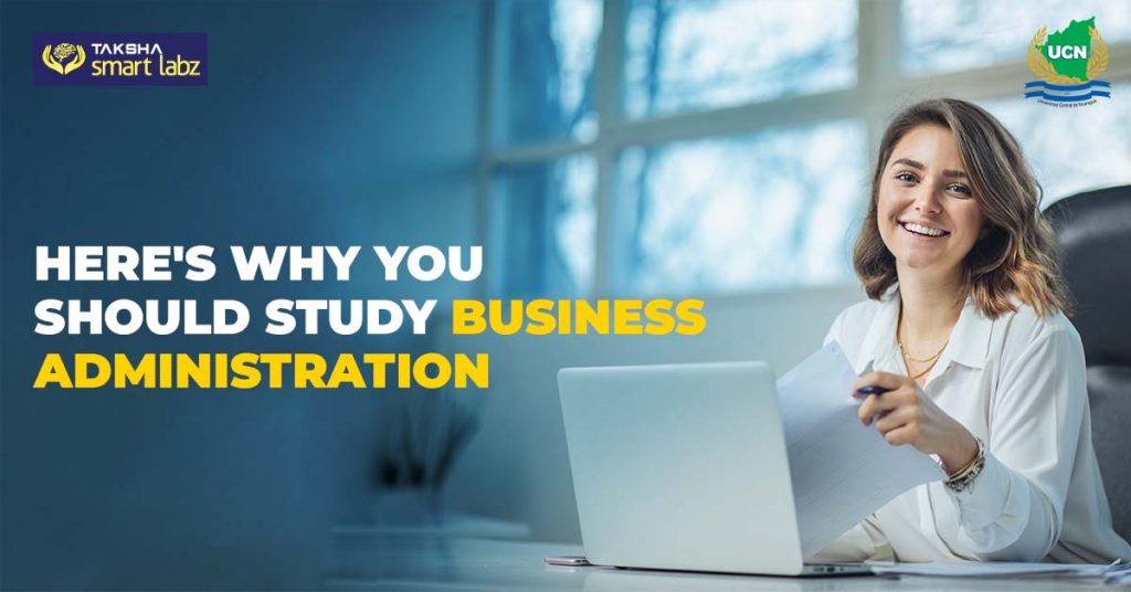 Here's Why You Should Study Business Administration